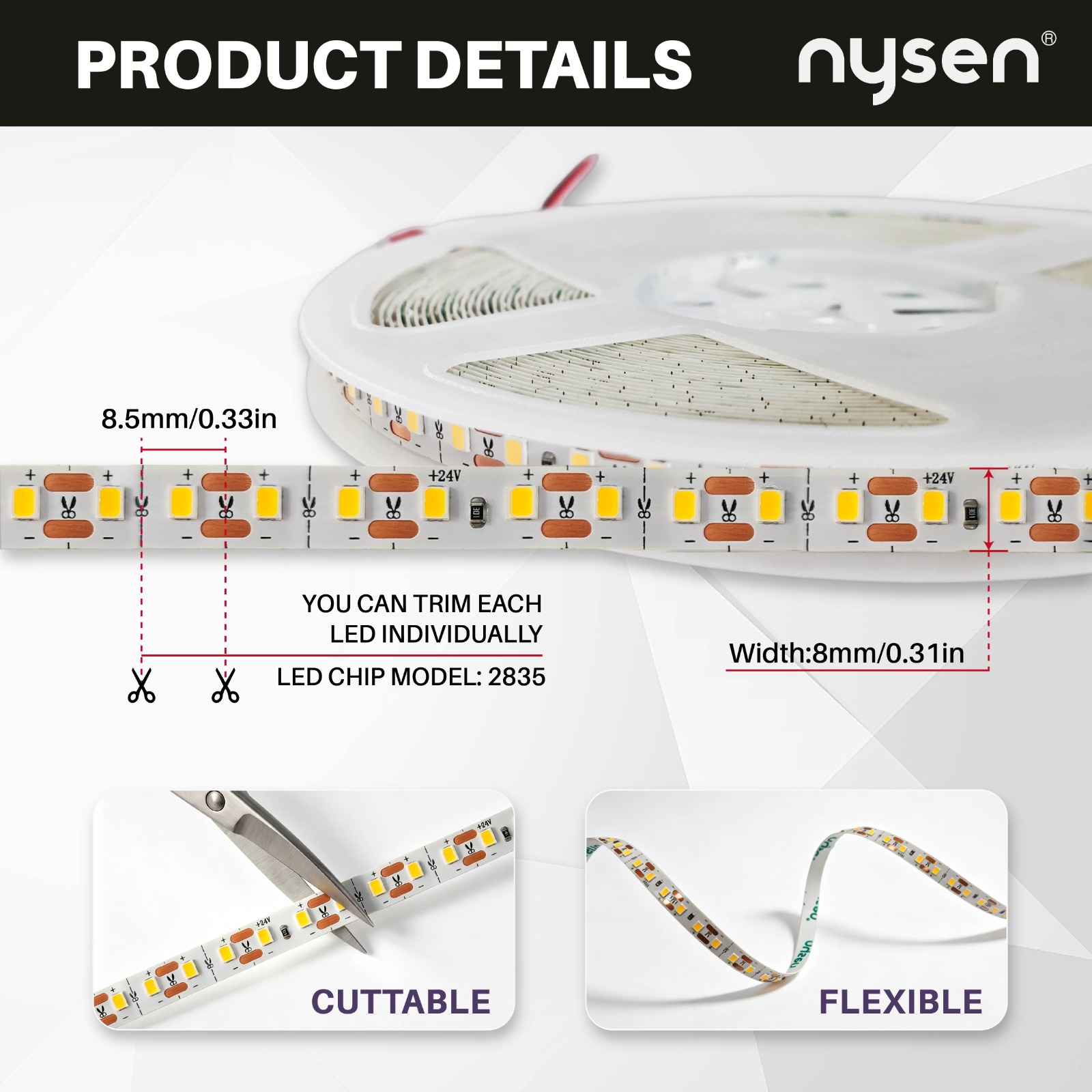 nysen 24V LED strip details, 2835 LED chip, 8mm width and cuttable design